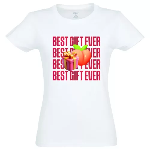 Best Gift Ever - női póló (fehér)